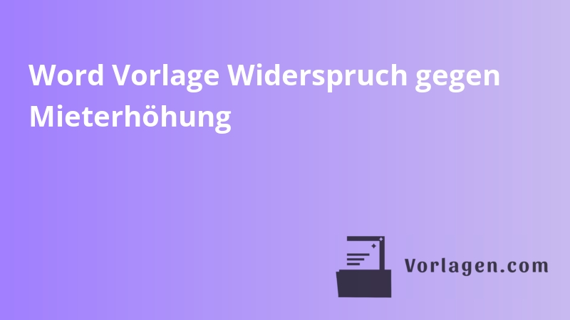 Word Vorlage Widerspruch gegen Mieterhöhung
