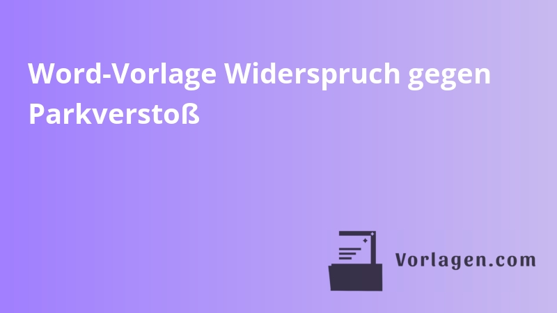 Word-Vorlage Widerspruch gegen Parkverstoß