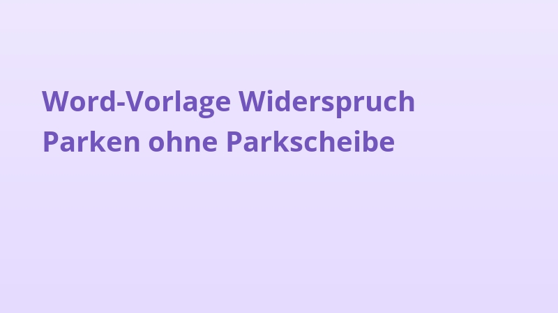 Word-Vorlage Widerspruch Parken ohne Parkscheibe