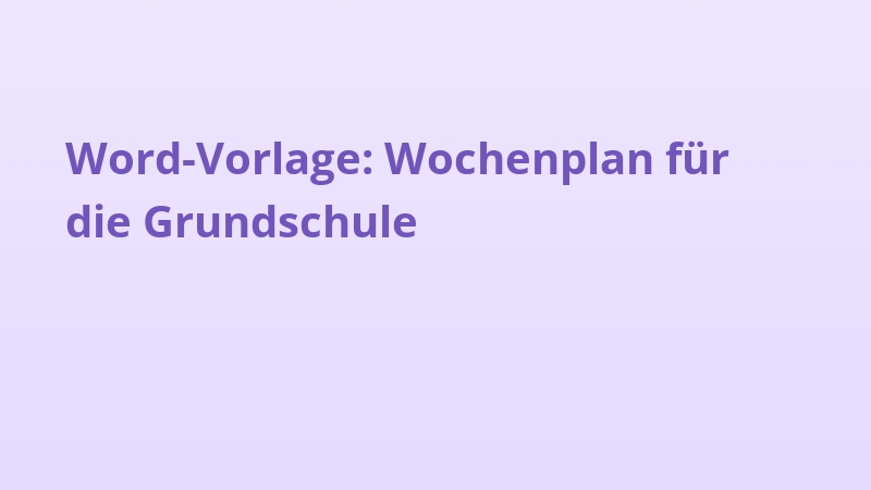 Word-Vorlage: Wochenplan für die Grundschule