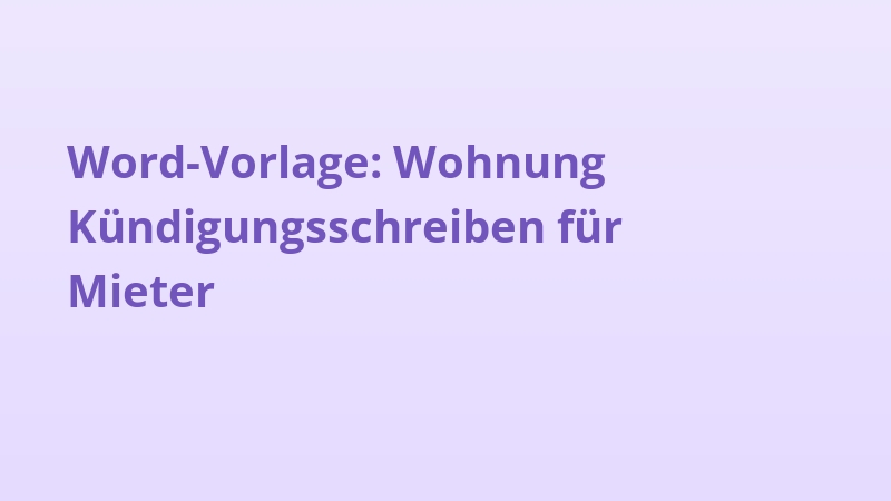 Word-Vorlage: Wohnung Kündigungsschreiben für Mieter