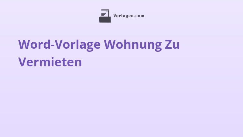 Word-Vorlage Wohnung Zu Vermieten