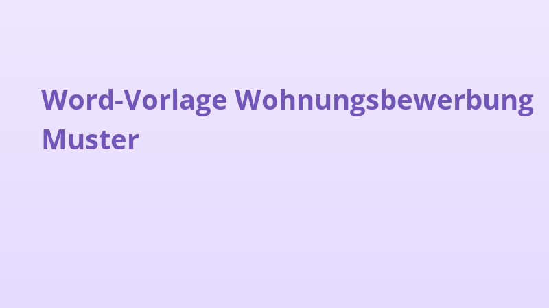 Word-Vorlage Wohnungsbewerbung Muster