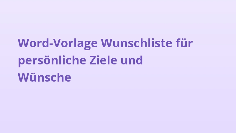 Word-Vorlage Wunschliste für persönliche Ziele und Wünsche