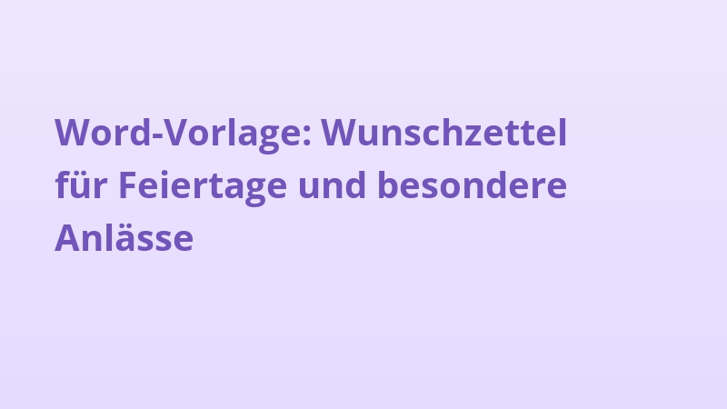 Word-Vorlage: Wunschzettel für Feiertage und besondere Anlässe