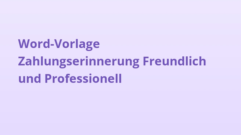 Word-Vorlage Zahlungserinnerung Freundlich und Professionell
