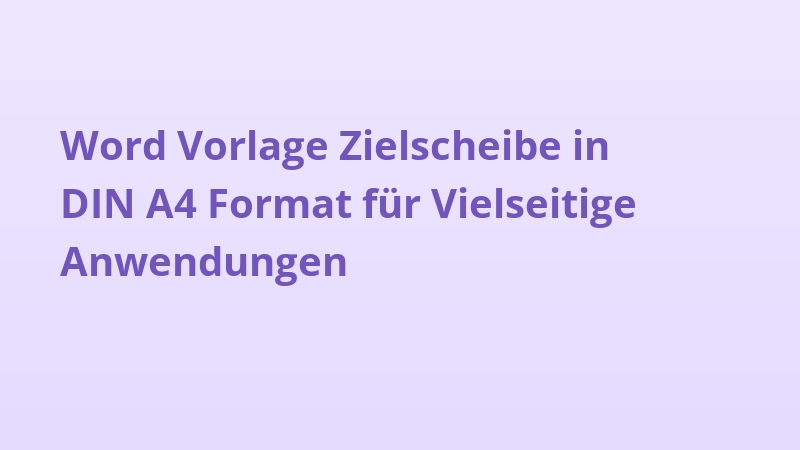 Word Vorlage Zielscheibe in DIN A4 Format für Vielseitige Anwendungen