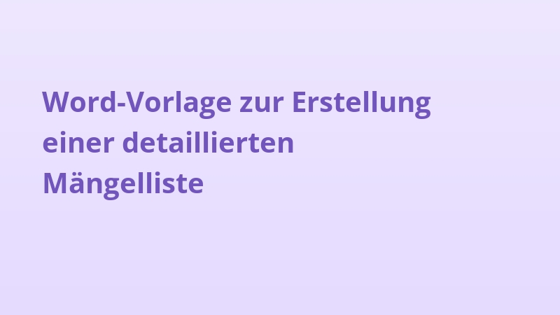 Word-Vorlage zur Erstellung einer detaillierten Mängelliste