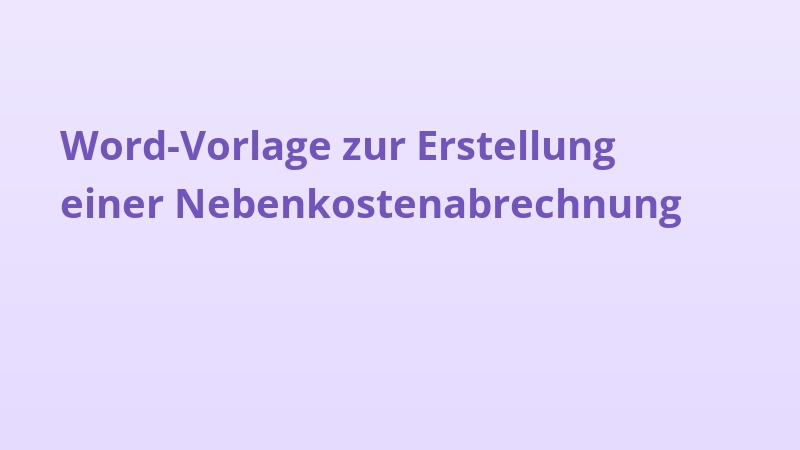 Word-Vorlage zur Erstellung einer Nebenkostenabrechnung