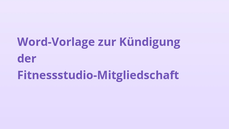 Word-Vorlage zur Kündigung der Fitnessstudio-Mitgliedschaft