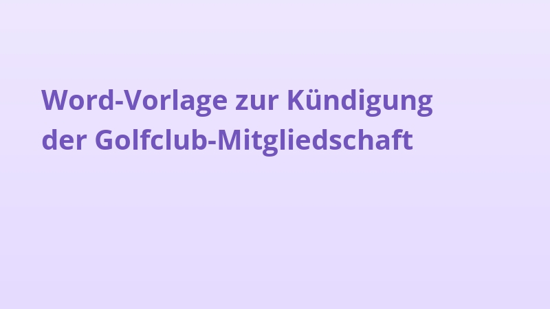 Word-Vorlage zur Kündigung der Golfclub-Mitgliedschaft