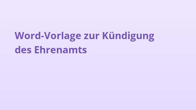 Word-Vorlage zur Kündigung des Ehrenamts