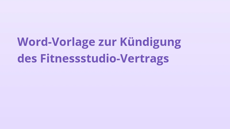 Word-Vorlage zur Kündigung des Fitnessstudio-Vertrags