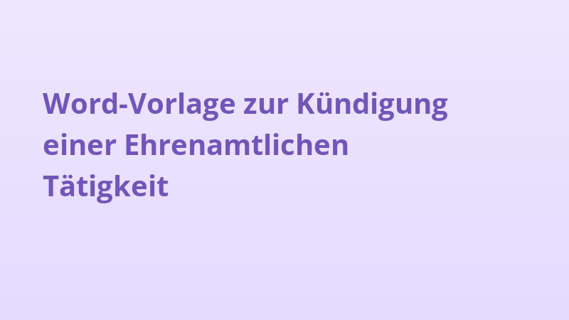 Word-Vorlage zur Kündigung einer Ehrenamtlichen Tätigkeit