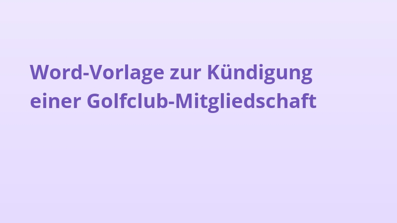 Word-Vorlage zur Kündigung einer Golfclub-Mitgliedschaft