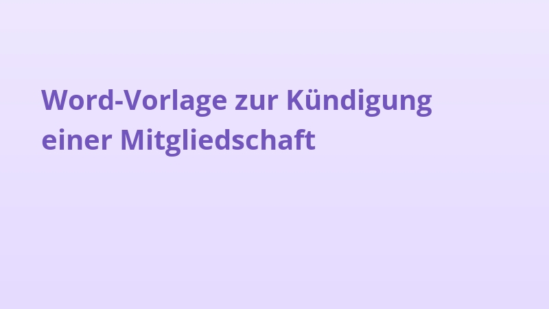 Word-Vorlage zur Kündigung einer Mitgliedschaft