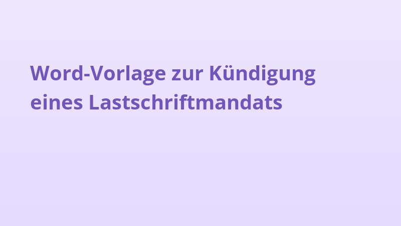 Word-Vorlage zur Kündigung eines Lastschriftmandats
