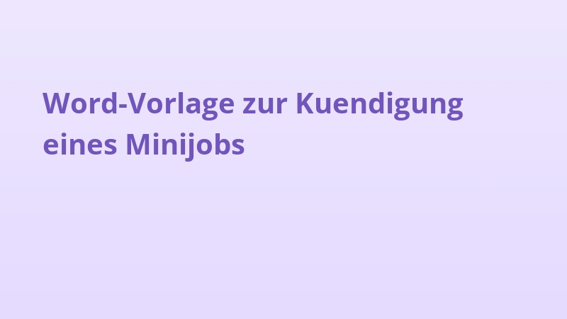 Word-Vorlage zur Kuendigung eines Minijobs