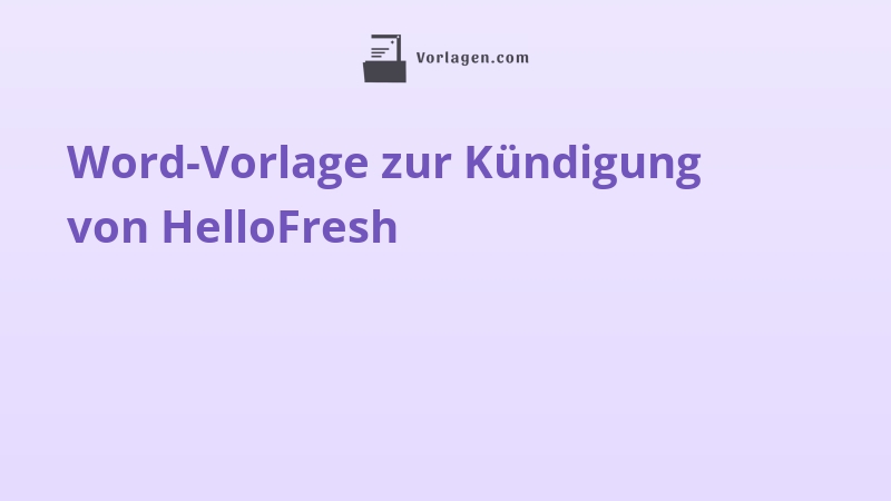 Word-Vorlage zur Kündigung von HelloFresh