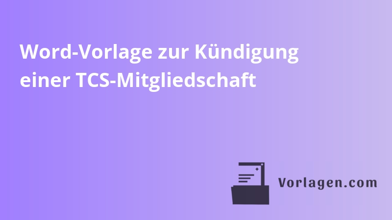 Word-Vorlage zur Kündigung einer TCS-Mitgliedschaft