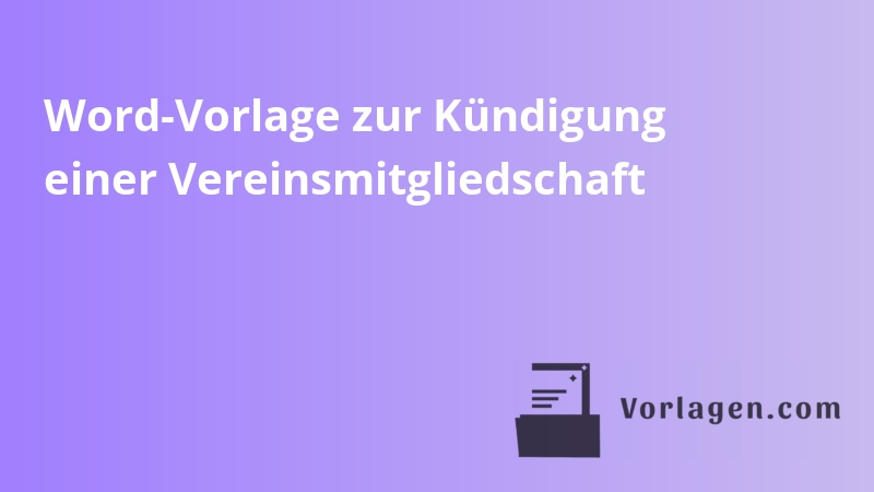Word-Vorlage zur Kündigung einer Vereinsmitgliedschaft