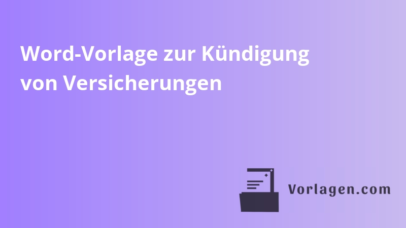 Word-Vorlage zur Kündigung von Versicherungen