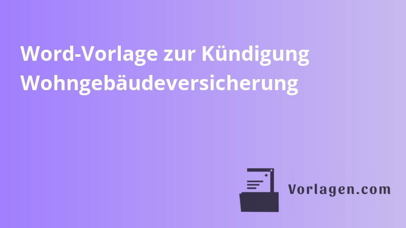Word-Vorlage zur Kündigung Wohngebäudeversicherung