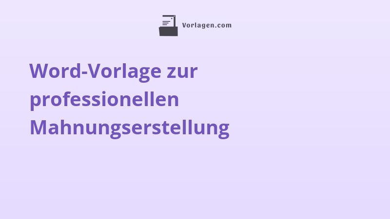 Word-Vorlage zur professionellen Mahnungserstellung