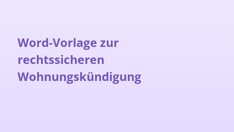 Word-Vorlage zur rechtssicheren Wohnungskündigung