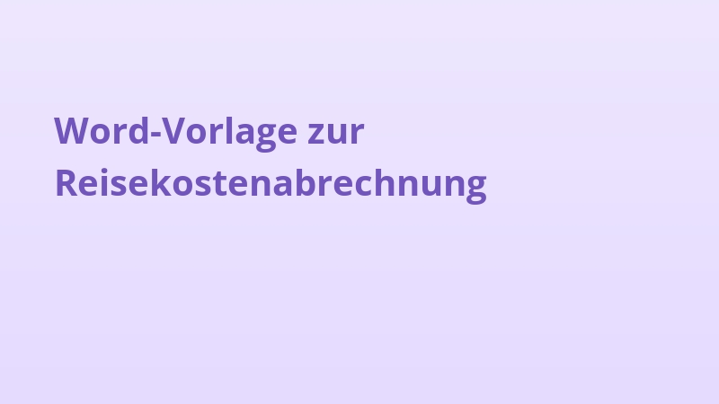 Word-Vorlage zur Reisekostenabrechnung