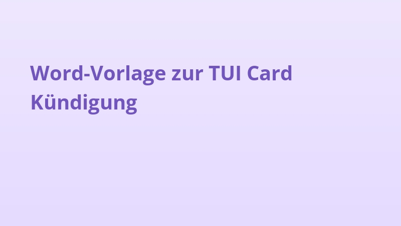 Word-Vorlage zur TUI Card Kündigung