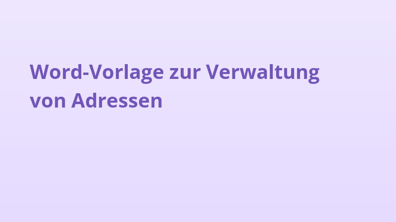 Word-Vorlage zur Verwaltung von Adressen