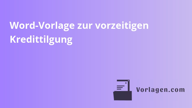 Word-Vorlage zur vorzeitigen Kredittilgung