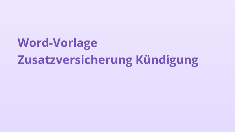 Word-Vorlage Zusatzversicherung Kündigung
