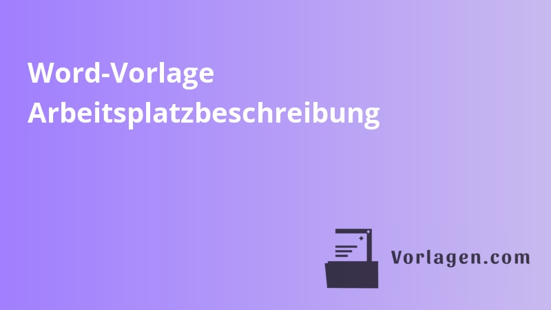 Word-Vorlage Arbeitsplatzbeschreibung
