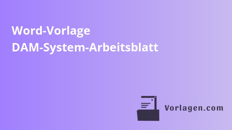 Word-Vorlage DAM-System-Arbeitsblatt
