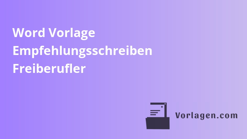 Word Vorlage Empfehlungsschreiben Freiberufler