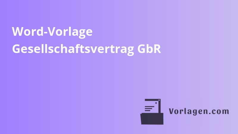 Word-Vorlage Gesellschaftsvertrag GbR