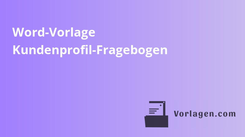 Word-Vorlage Kundenprofil-Fragebogen