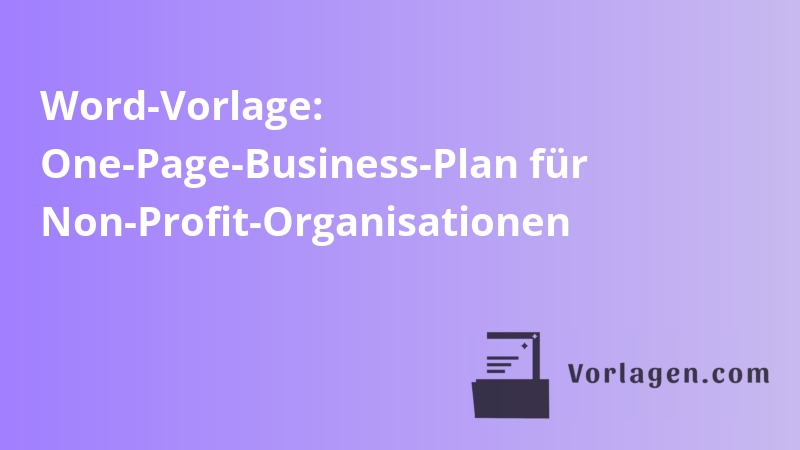 Word-Vorlage: One-Page-Business-Plan für Non-Profit-Organisationen
