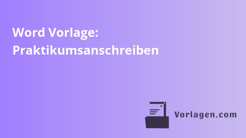 Word Vorlage: Praktikumsanschreiben