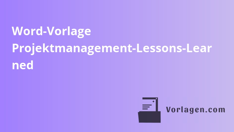 Word-Vorlage Projektmanagement-Lessons-Lear ned