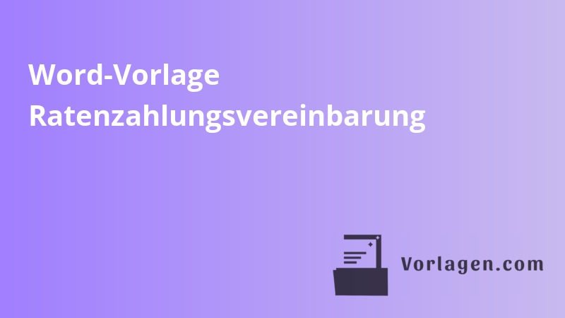 Word-Vorlage Ratenzahlungsvereinbarung