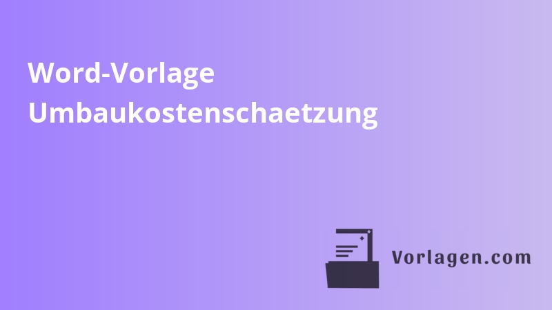 Word-Vorlage Umbaukostenschaetzung