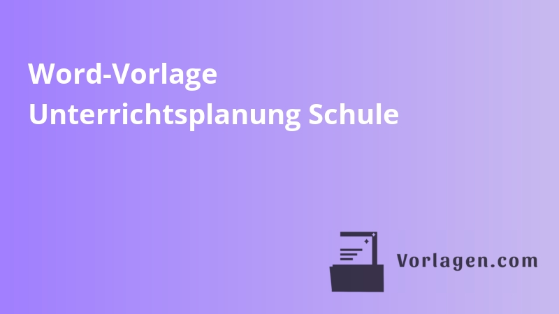 Word-Vorlage Unterrichtsplanung Schule