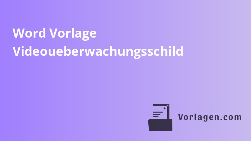 Word Vorlage Videoueberwachungsschild