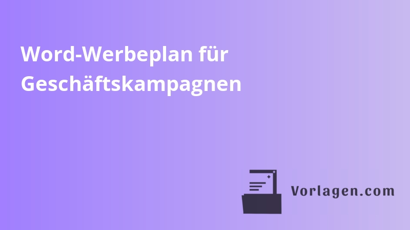 Word-Werbeplan für Geschäftskampagnen