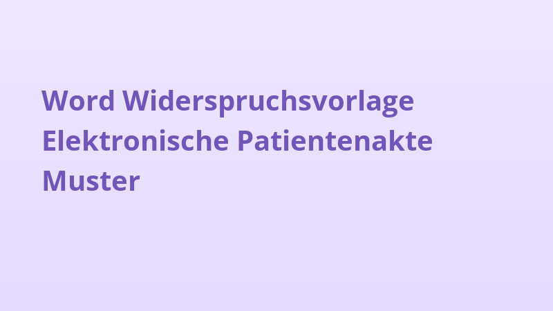 Word Widerspruchsvorlage Elektronische Patientenakte Muster