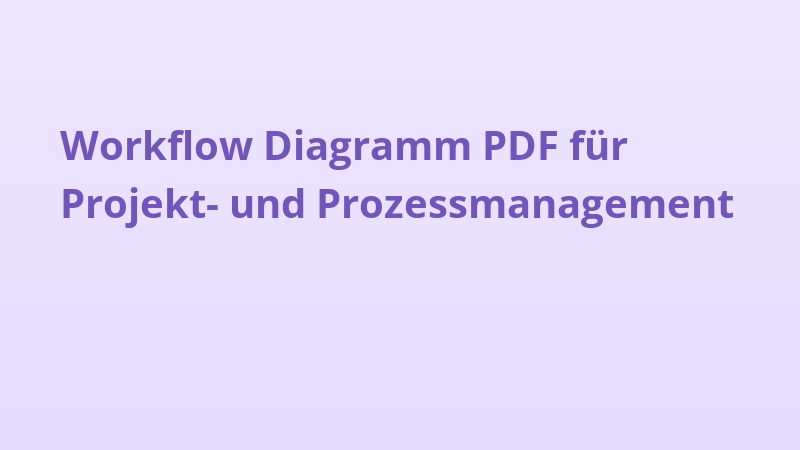 Workflow Diagramm PDF für Projekt- und Prozessmanagement