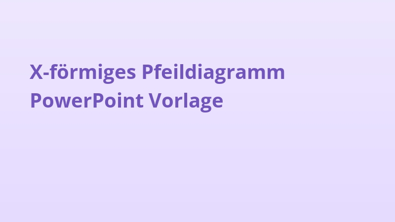 X-förmiges Pfeildiagramm PowerPoint Vorlage